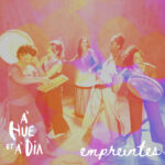 A Hue et A Dia Empreintes