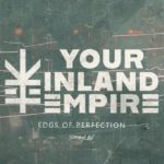 Your Inland Empire Edge of Perfection