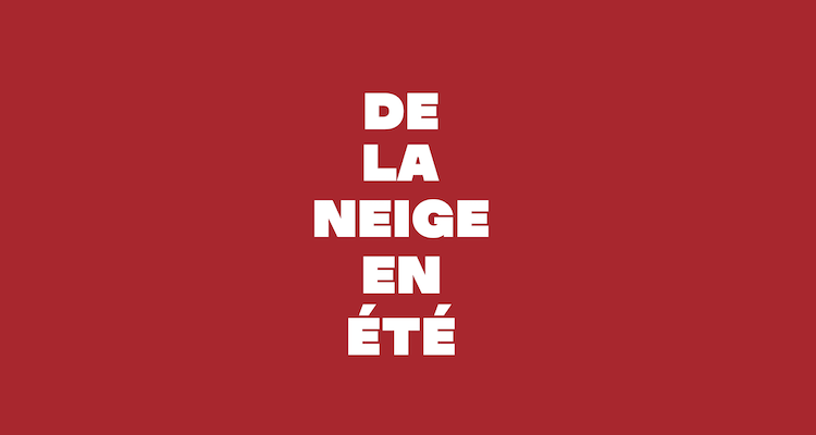 De La Neige En Eté