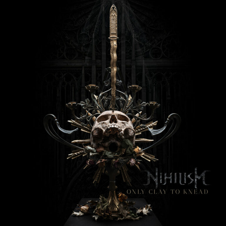 NIHILISM Only Clay To Knead